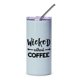 Wicked Without Coffee Tumbler, Funny Coffee Lover Gift, Novelty Insulated Travel Mug, Coffee Addiction Gift Idea, Unique Drinkware - Tawshia